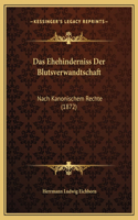 Das Ehehinderniss Der Blutsverwandtschaft