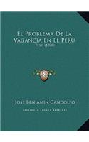 El Problema De La Vagancia En El Peru: Tesis (1900)