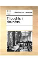 Thoughts in sickness.: (English)
