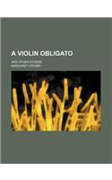 A Violin Obligato; And Other Stories