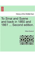 To Sinai and Syene and Back in 1860 and 1861 ... Second Edition.: (English)