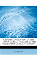 Geodesy. Application of the Theory of Least Squares to the Adjustment of Triangulation
