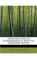 Evolution and Its Consequences: A Reply to Professor Huxley(English)