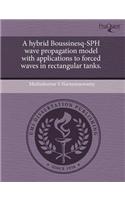 A Hybrid Boussinesq - Sph Wave Propagation Model with Applications to Forced Waves in Rectangular Tanks
