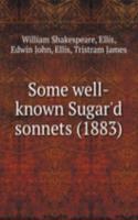 Some well-known Sugar'd sonnets