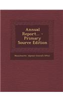 Annual Report... - Primary Source Edition