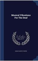 Musical Vibrations For The Deaf