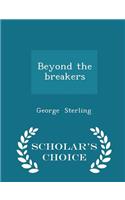 Beyond the Breakers - Scholar's Choice Edition: (English)