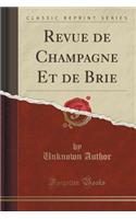 Revue de Champagne Et de Brie (Classic Reprint): (French)