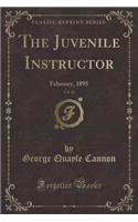 The Juvenile Instructor, Vol. 30: February, 1895 (Classic Reprint)