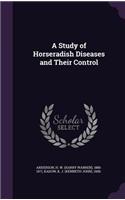 A Study of Horseradish Diseases and Their Control