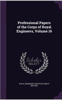 Professional Papers of the Corps of Royal Engineers, Volume 16: (English)