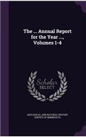 The ... Annual Report for the Year ..., Volumes 1-4