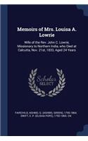 Memoirs of Mrs. Louisa A. Lowrie