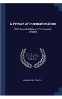 Primer Of Internationalism