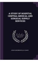 Study of Hospital Central Medical and Surgical Supply Services