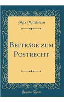 Beiträge Zum Postrecht (Classic Reprint)