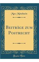 Beitrï¿½ge Zum Postrecht (Classic Reprint)