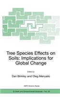 Tree Species Effects on Soils: Implications for Global Change