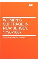 Women's Suffrage in New Jersey, 1790-1807