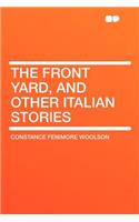 The Front Yard, and Other Italian Stories