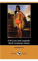 Folk-Lore and Legends: North American Indian (Dodo Press)