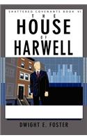 Shattered Covenants Book VI: the House of Harwell