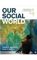 Our Social World: Introduction to Sociology