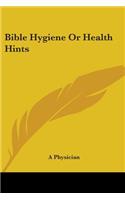 Bible Hygiene Or Health Hints