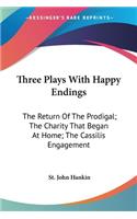 Three Plays With Happy Endings