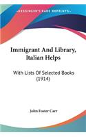 Immigrant And Library, Italian Helps