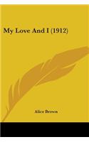 My Love And I (1912)