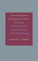 Toward a Grammar of Curriculum Practice