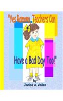'Yes Ramona, Teachers Can Have A Bad Day Too!'