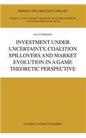 Investment under Uncertainty, Coalition Spillovers and Market Evolution in a Game Theoretic Perspective