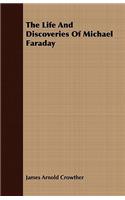 Life And Discoveries Of Michael Faraday