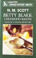 Betty Blake, Childhood Sleuth
