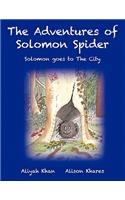 The Adventures of Solomon Spider: Solomon Sees the City(English)