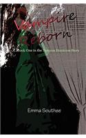 Vampire Reborn: Book One in the Tamson Huntress Story (Revised Second Edition)