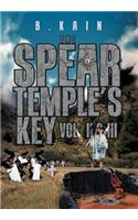 Spear Temple's Key: Vol. II and III