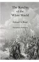 The Knights of the White Shield: (English)