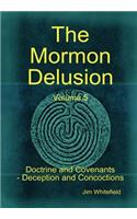 The Mormon Delusion. Volume 5. Doctrine and Covenants - Deception and Concoctions: (English)