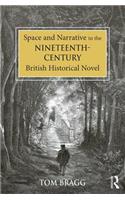 Space and Narrative in the Nineteenth-Century British Historical Novel