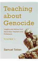 Teaching about Genocide: Insights and Advice from Secondary Teachers and Professors