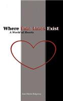 Where Fine Lines Exist: A World of Hearts(English)