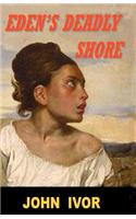 Eden's Deadly Shore