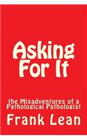 Asking For It