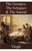 The Georgics, The Eclogues & The Aeneid: (English)