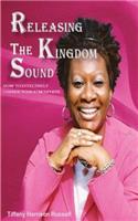 Releasing The Kingdom Sound