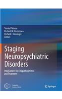 Staging Neuropsychiatric Disorders